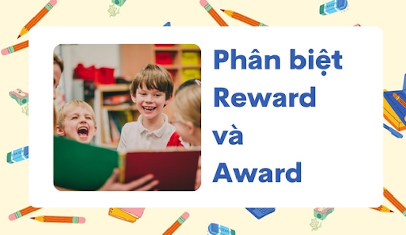 Phân biệt award và reward