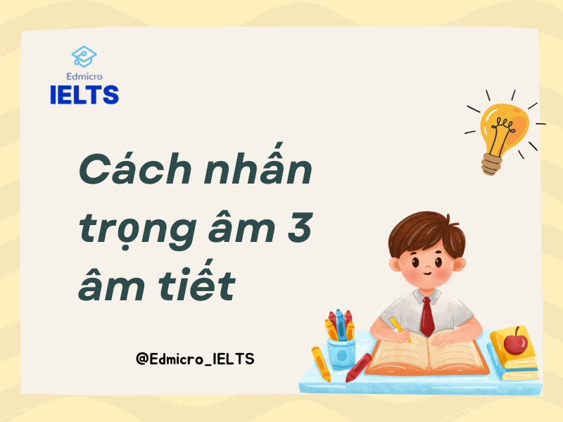 Cách nhấn trọng âm 3 âm tiết