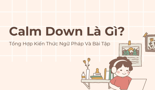 Calm down là gì