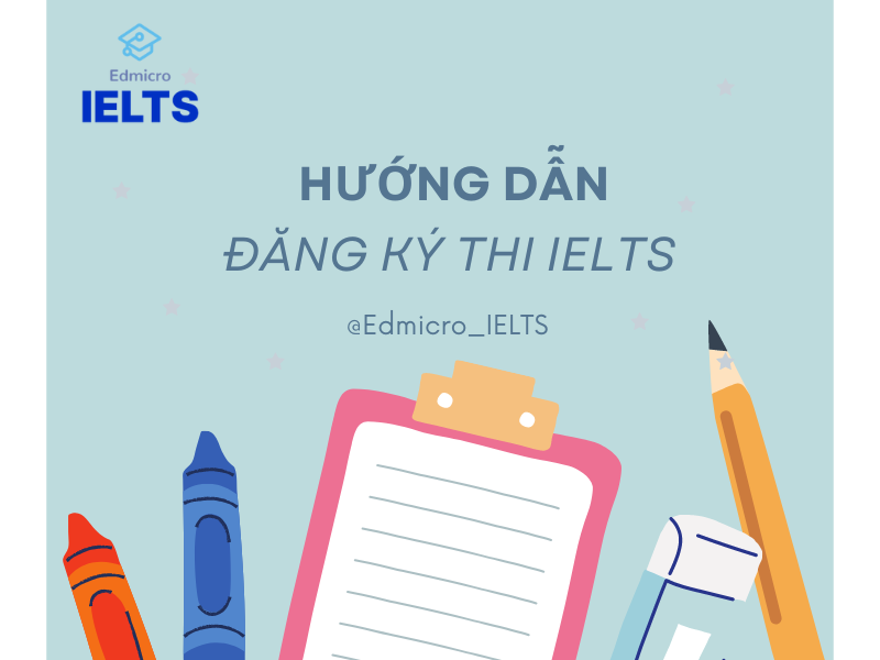 Cách đăng ký thi IELTS