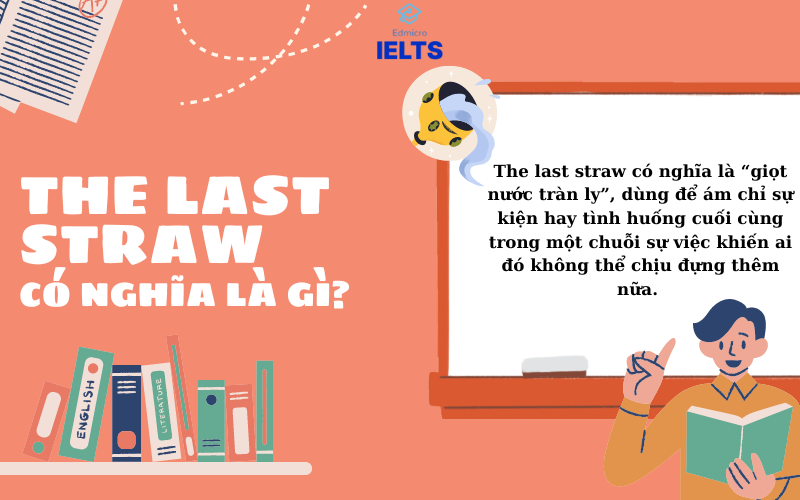 Định nghĩa the last straw