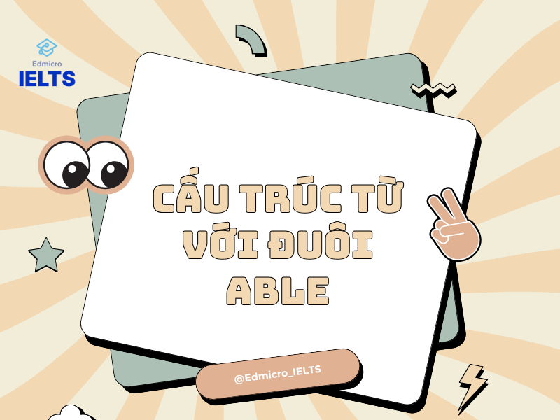 Cấu trúc từ với đuôi able