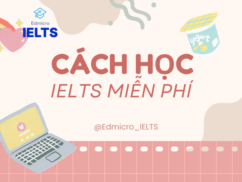 Cách học IELTS miễn phí