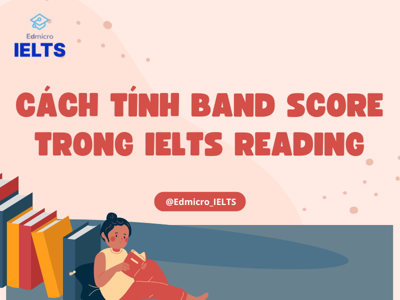 Cách tính Band Score trong IELTS Reading