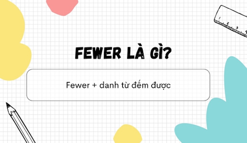 Cách dùng Fewer