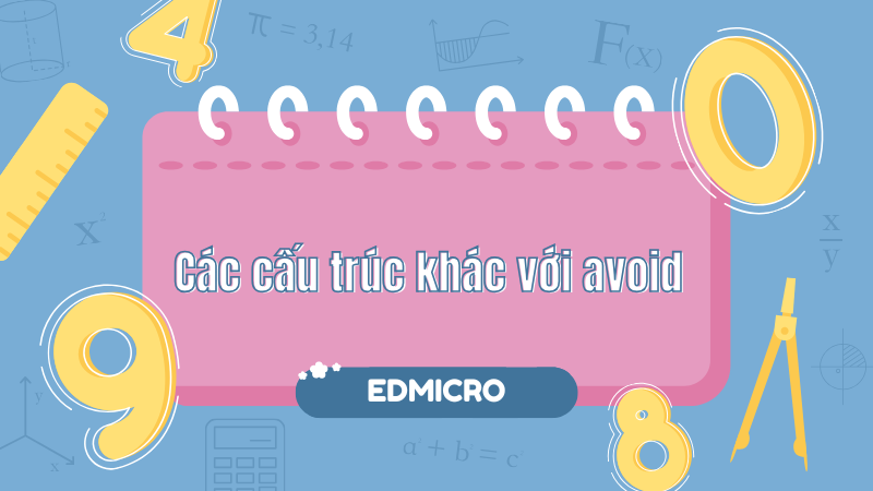 Các cấu trúc khác với avoid