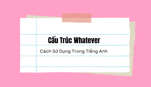 Cấu Trúc Whatever