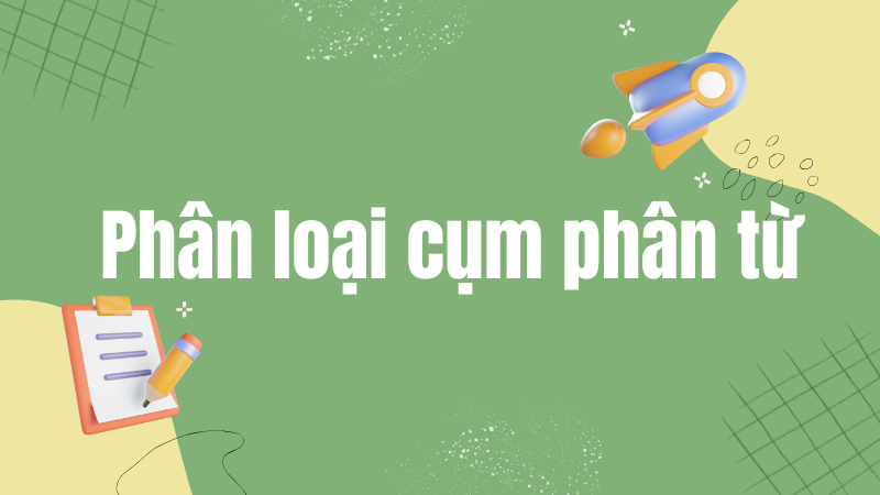 Phân loại cụm phân từ