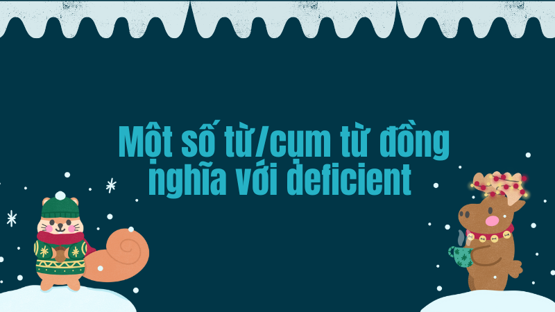 Một số từ/cụm từ đồng nghĩa với deficient 