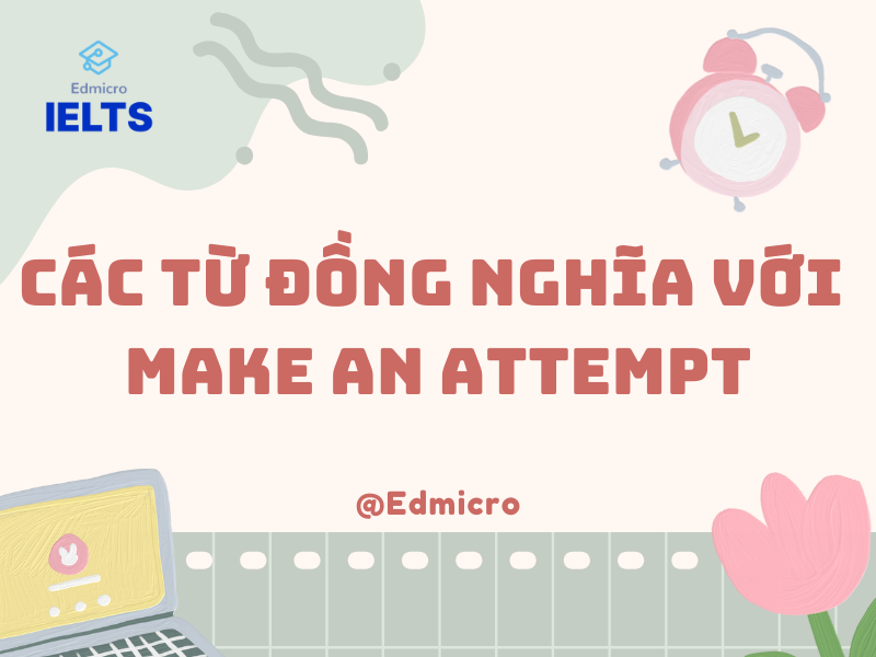 Các từ đồng nghĩa với Make an attempt