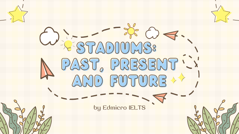 stadiums past present and future