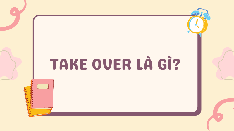 Take over là gì?