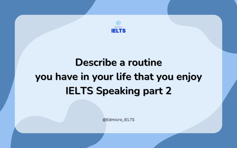 Bài mẫu IELTS Speaking part 2