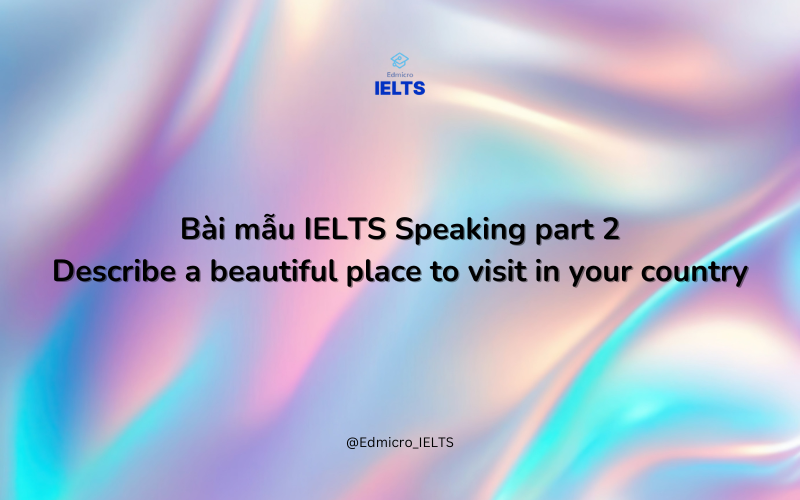 Bài mẫu IELTS Speaking Part 2