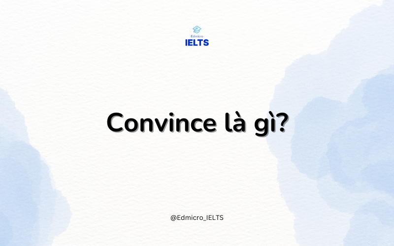 Convince là gì?