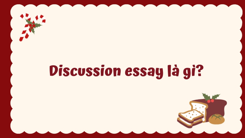 Discussion essay là gì?