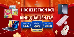 MUA 1 LẦN HỌC IELTS TRỌN ĐỜI