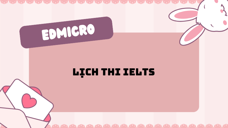 Lịch thi IELTS 2026 mới nhất