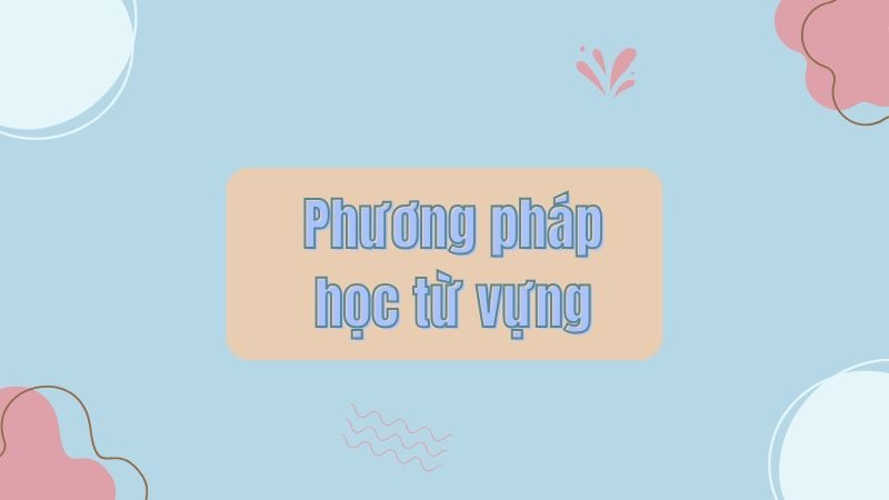 Phương pháp học từ vựng Reading IELTS